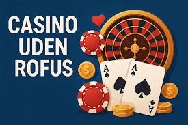 Online Casino Uden ROFUS En Guide til Spiloplevelser
