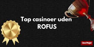 Casino Uden ROFUS Kampagner En Ny Æra for Spilleverdenen Casino Uden ROFUS Kampagner En Ny Æra for Spilleverdenen